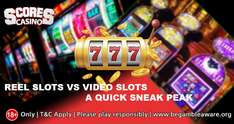 Reel Slots VS. Video Slots